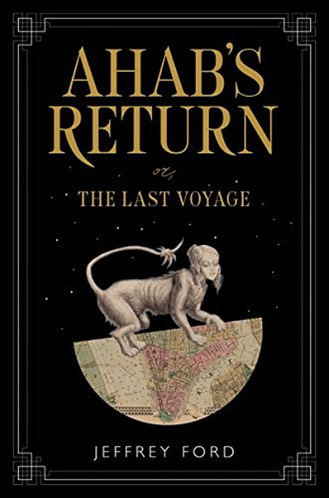 Ahab's Return: Or, The Last Voyage-..
