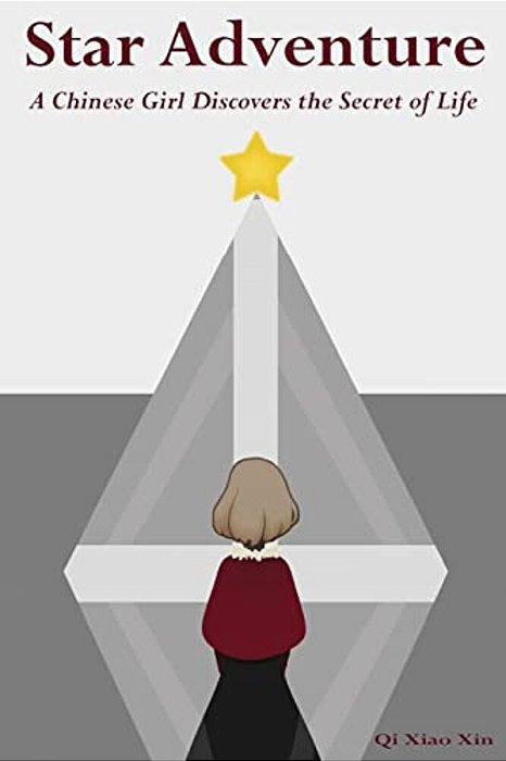 Star Adventure: A Chinese Girl Discovers The Secret Of Life-..