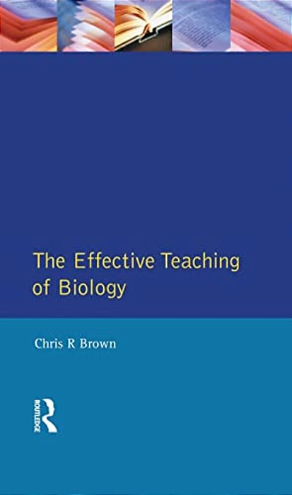 The Effective Teaching Of Biology-..