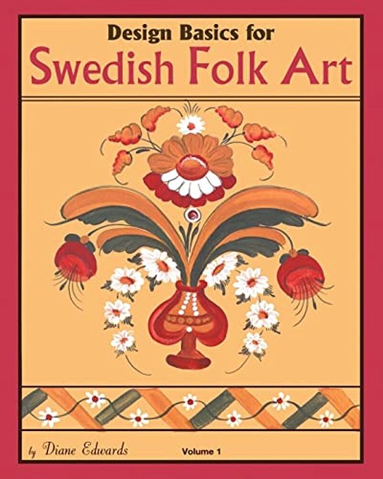 Design Basics For Swedish Folk Art, Volume 1-..