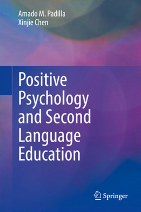 Positive Psychology And Second Language Education-..