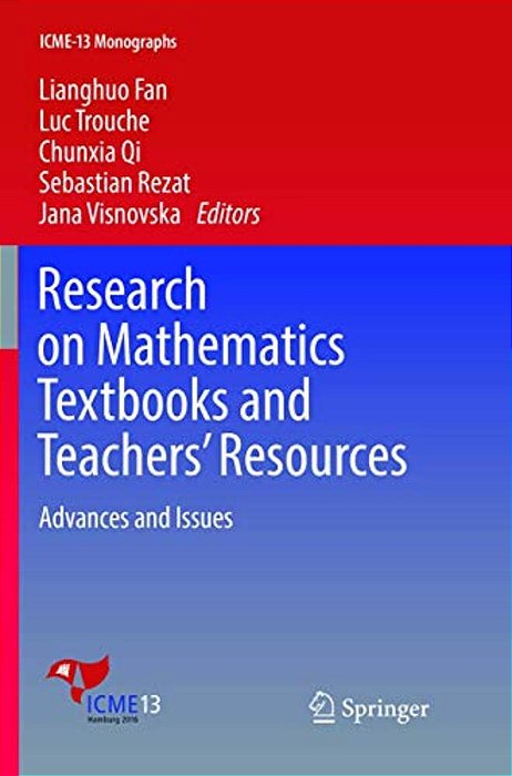 Research On Mathematics Textbooks And Teachers' Resources: Advances And Issues-..