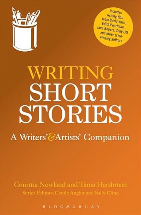 Writing Short Stories: A Writers' And Artists' Companion-..