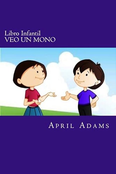 Libro Infantil - Veo Un Mono: Cuento Para Ir A Dormir Para Principiantes O Jóvenes Lectores (De 3-6 Años). Divertidos Dibujos Que Ayudan A Enseñarle-..