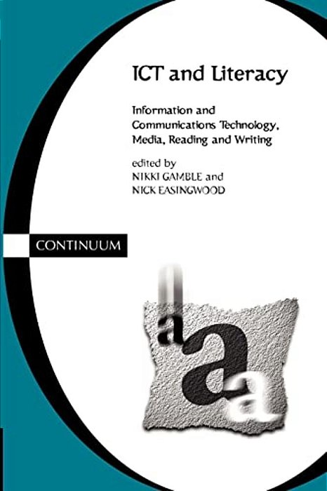 Ict And Literacy: Information And Communications Technology, Media, Reading, And Writing-..