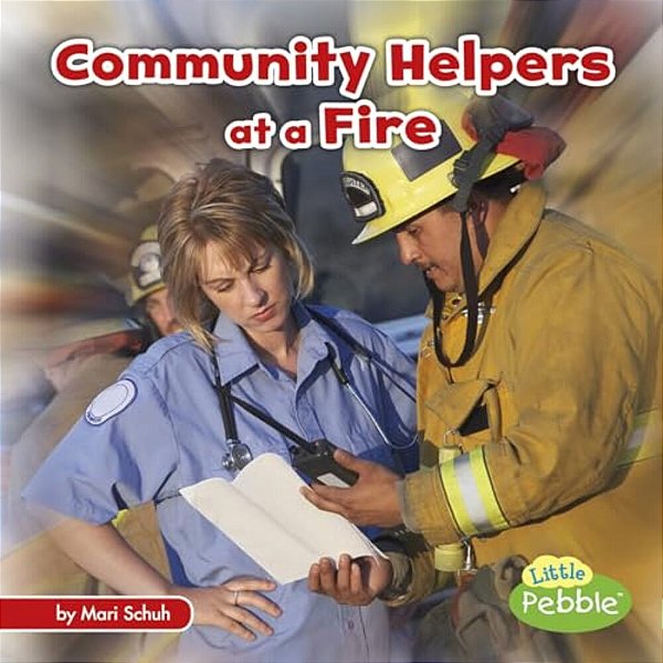 Community Helpers At A Fire-..