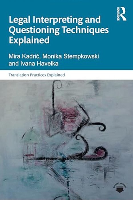 Legal Interpreting And Questioning Techniques Explained-..