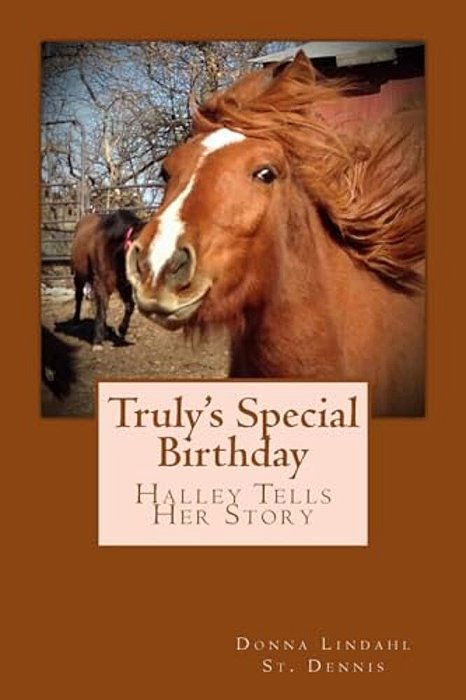 Truly's Special Birthday: Halley Tells Her Story-..