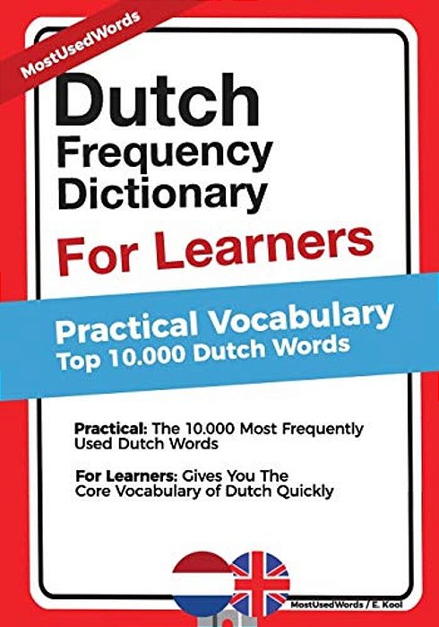 Dutch Frequency Dictionary For Learners: Practical Vocabulary - Top 10.000 Dutch Words-..