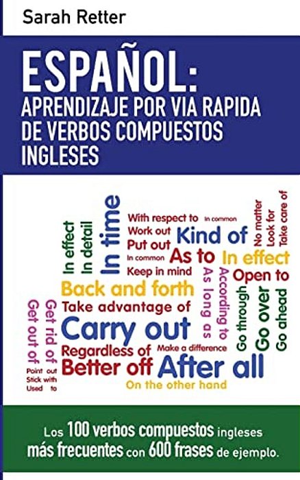 Espanol: Aprendizaje Por Via Rapida De Expresiones Idiomaticas Inglesas: Las 100 Expresiones Idiomáticas Inglesas Más Frecuente-..