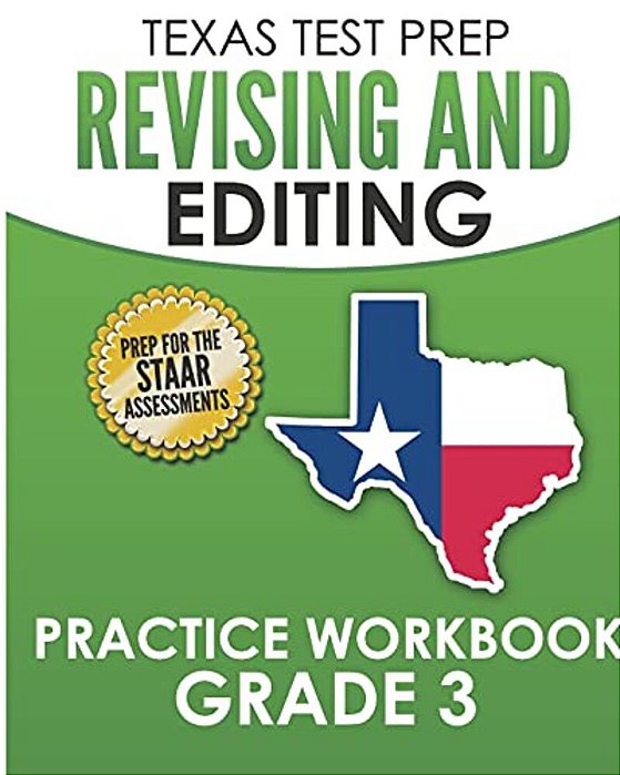 Texas Test Prep Revising And Editing Practice Workbook Grade 3: Practice And Preparation For The Staar Writing Test-..