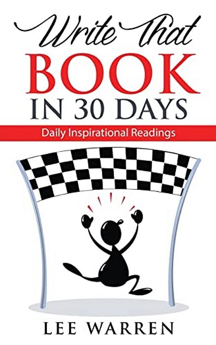 Write That Book In 30 Days: Daily Inspirational Readings-..