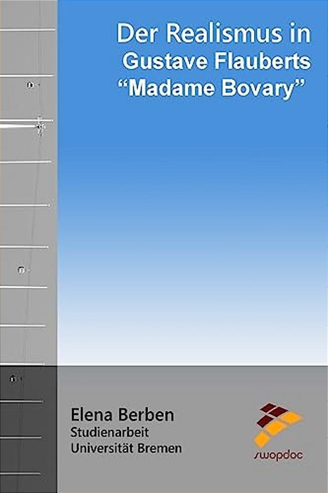 Der Realismus In Gustave Flauberts "Madame Bovary"-..