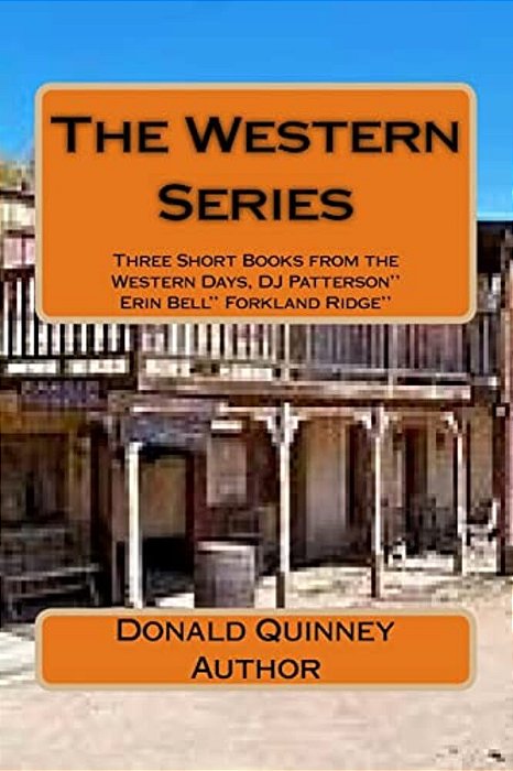 The Western Series: Three Short Books From The Western Days-..