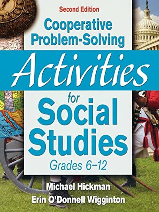 Cooperative Problem-Solving Activities For Social Studies: Grades 6-12-..