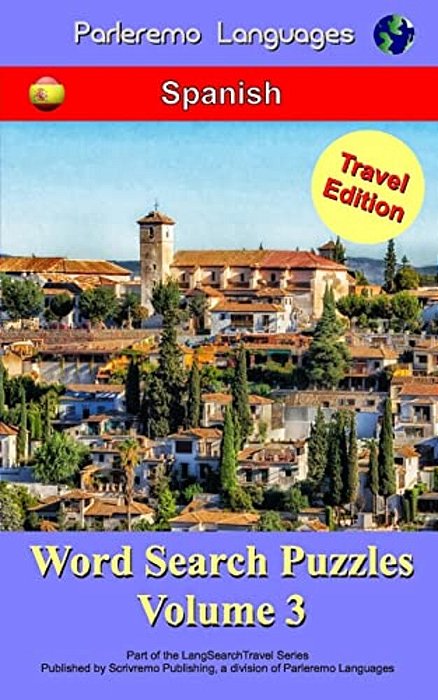 Parleremo Languages Word Search Puzzles Travel Edition Spanish - Volume 3-..