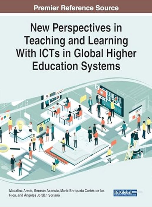 New Perspectives In Teaching And Learning With Icts In Global Higher Education Systems-..
