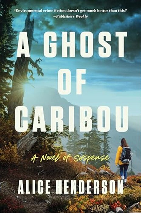 A Ghost Of Caribou: A Novel Of Suspense-..