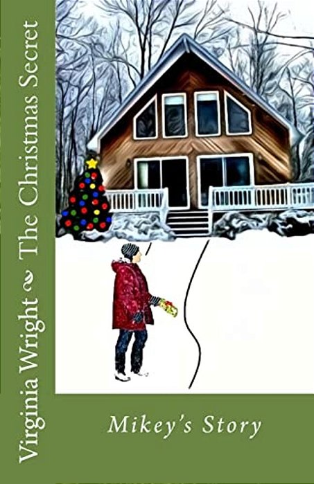 The Christmas Secret: Mikey's Story-..