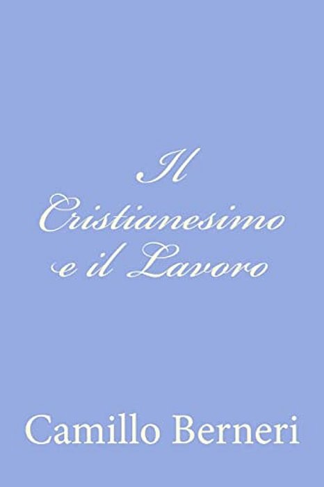 Il Cristianesimo E Il Lavoro-..