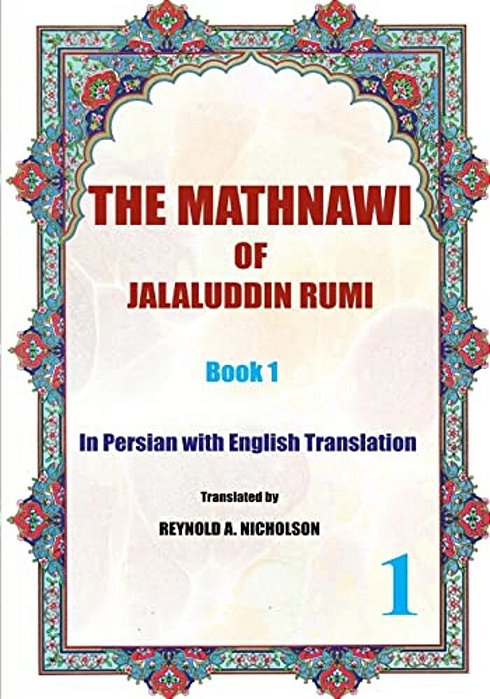 The Mathnawi Of Jalaluddin Rumi: Book 1: In Persian With English Translation-..