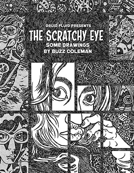 The Scratchy Eye: Some Drawings By Buzz Coleman-..