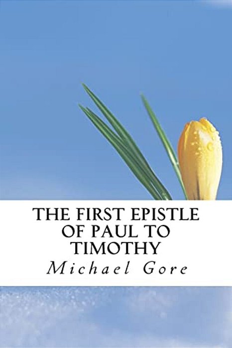 The First Epistle Of Paul To Timothy-..