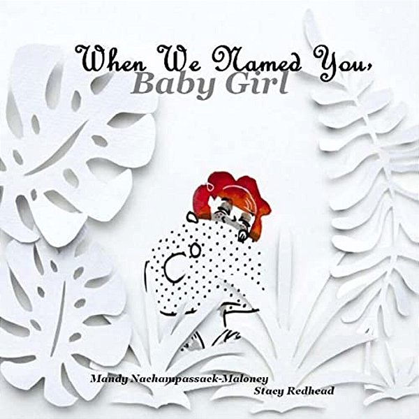When We Named You, Baby Girl-..