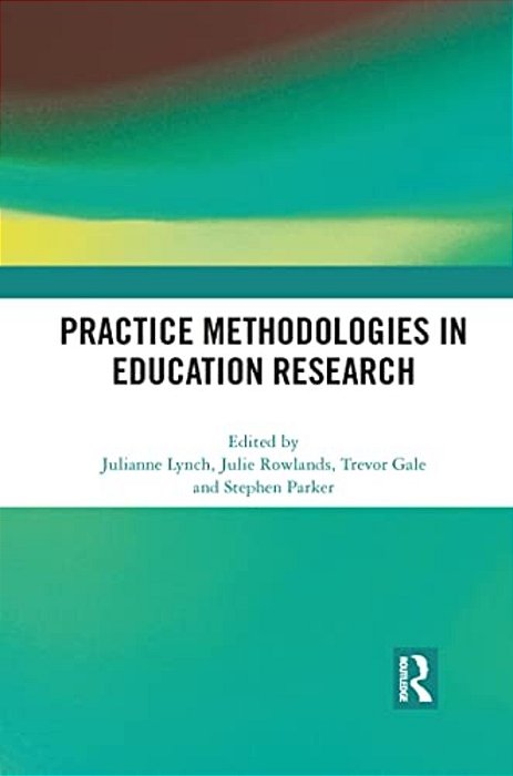 Practice Methodologies In Education Research-..