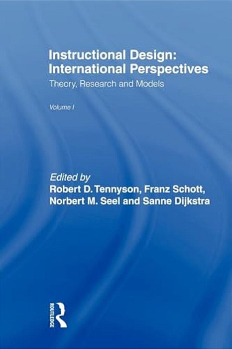 Instructional Design: International Perspectives I: Volume I: Theory, Research, And Models: Volume II: Solving Instructional Design Problems-..