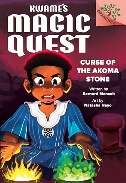 Curse Of The Akoma Stone: A Branches Book (Kwame's Magic Quest #4)-..