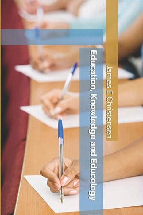 Education, Knowledge And Educology-..