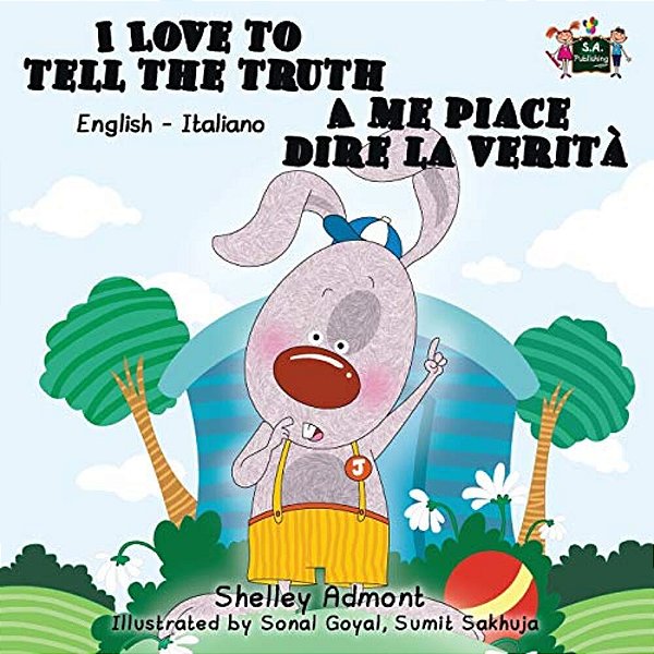 I Love To Tell The Truth A Me Piace Dire La Verità: English Italian Bilingual Edition-..