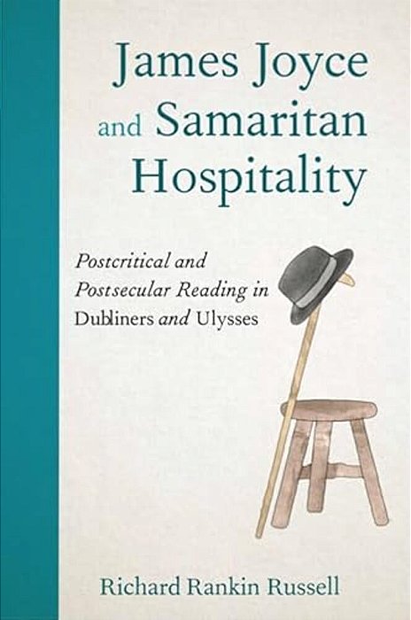 James Joyce And Samaritan Hospitality: Postcritical And Postsecular Reading In Dubliners And Ulysses-..