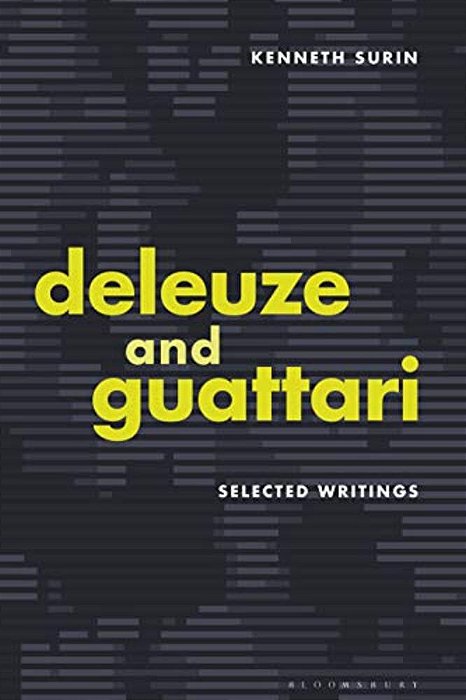 Deleuze And Guattari: Selected Writings-..