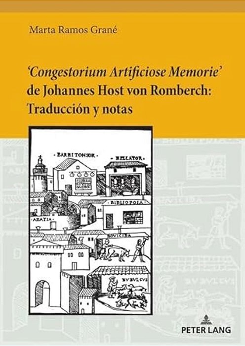 'Congestorium Artificiose Memorie' De Johannes Host Von Romberch: Traducción Y Notas-..
