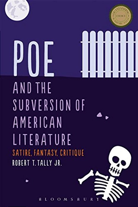 Poe And The Subversion Of American Literature Satire, Fantasy, Critique-..