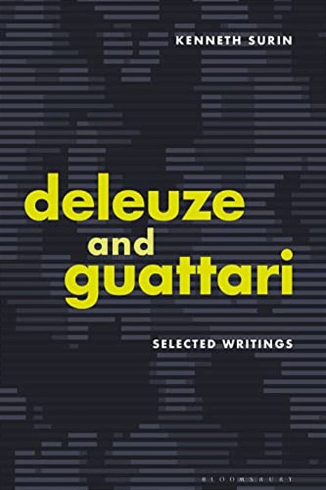 Deleuze And Guattari: Selected Writings-..