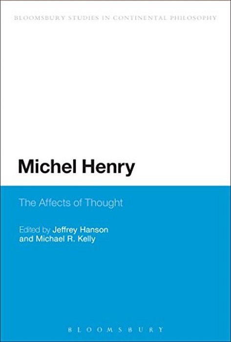 Michel Henry: The Affects Of Thought-..