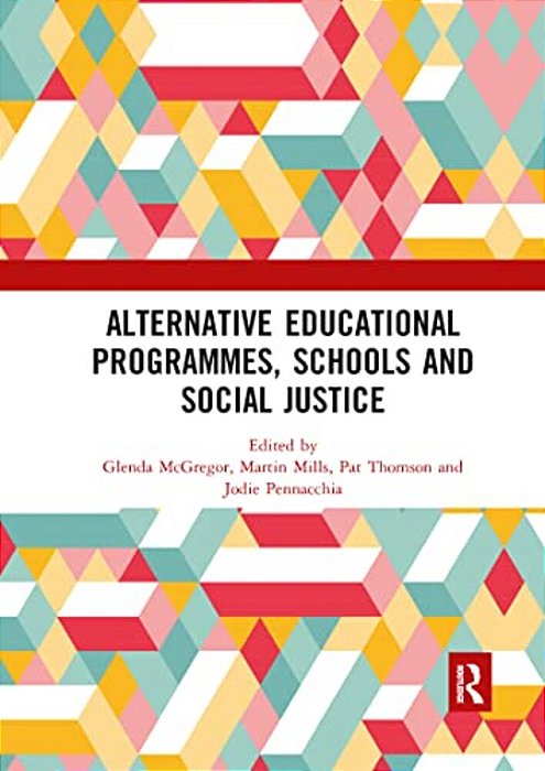Alternative Educational Programmes, Schools And Social Justice-..