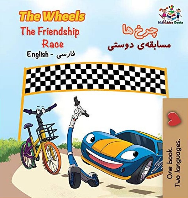 The Wheels The Friendship Race: English Persian Farsi-..