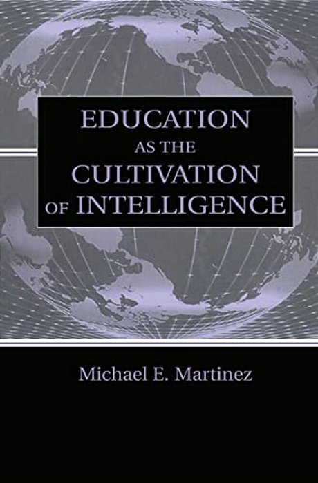 Education As The Cultivation Of Intelligence-..