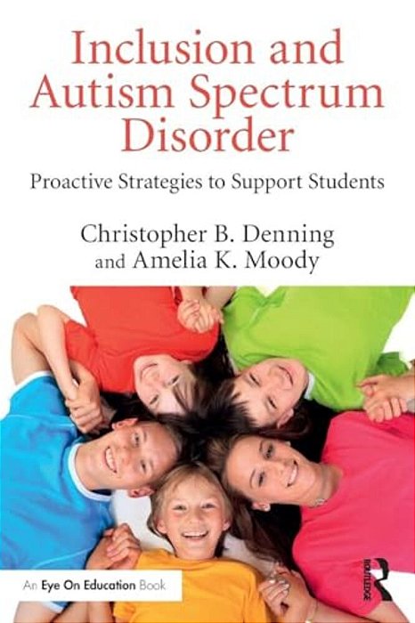 Inclusion And Autism Spectrum Disorder: Proactive Strategies To Support Students-..