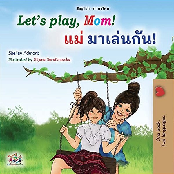 Let's Play, Mom! (English Thai Bilingual Book For Kids)-..