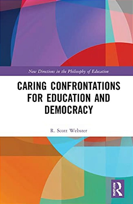 Caring Confrontations For Education And Democracy-..