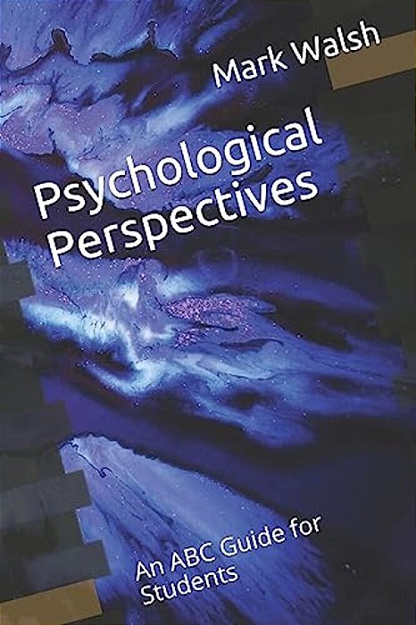 Psychological Perspectives: An Abc Guide For Students-..