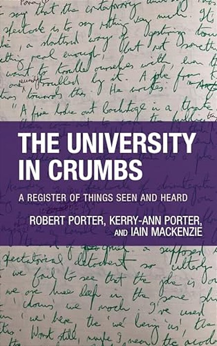 University In Crumbs: A Register Of Things Seen And Heard-..
