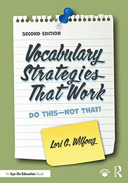 Vocabulary Strategies That Work: Do This-Not That!-..