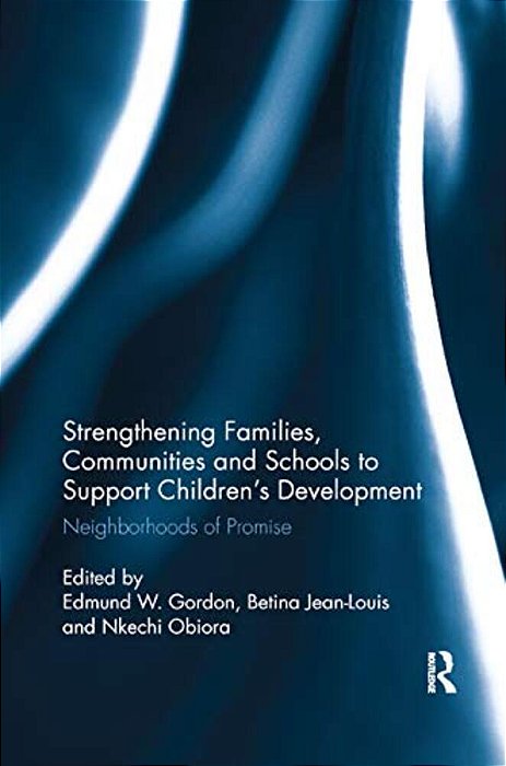 Strengthening Families, Communities, And Schools To Support Children's Development: Neighborhoods Of Promise-..
