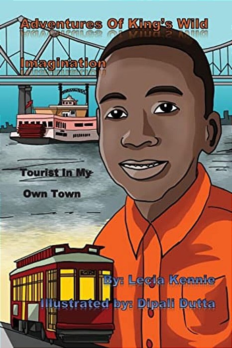 Adventures Of King's Wild Imagination: Tourist In My Own Town-..